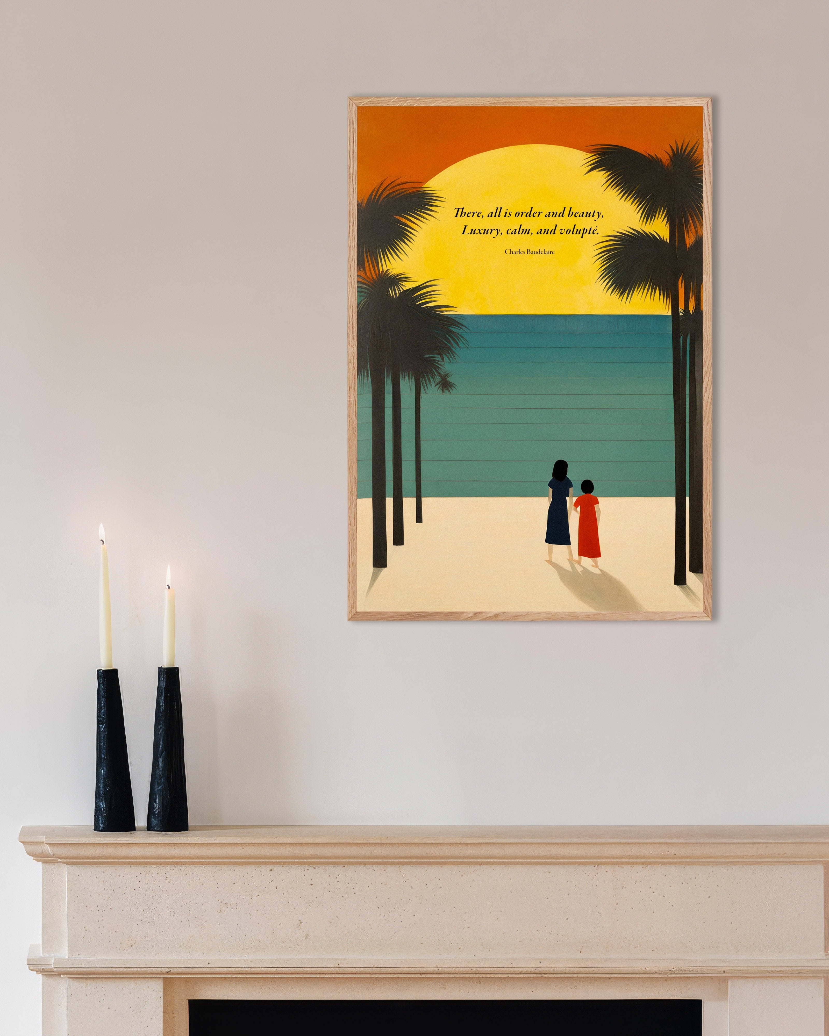 Poster of There, all is order and beauty, luxury, calm, and volupté - Baudelaire - Poster, with natural wooden frame